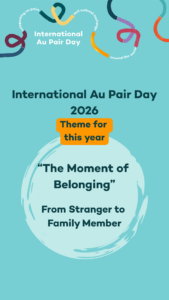 International Au Pair Day Theme 2026: The Moment of Belonging - From Stranger to Family Member